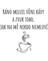 Hrnek pro milovníky kávy-Ráno miluji vůni kávy-dárek pro milovníky kávy