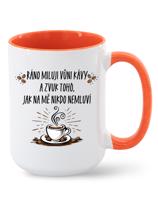 Hrnek pro milovníky kávy-Ráno miluji vůni kávy-dárek pro milovníky kávy