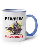 Keramický hrnek Pew Pew madafakas!