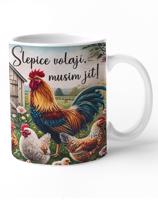 Keramický hrnek - Slepice volají Musím jít!