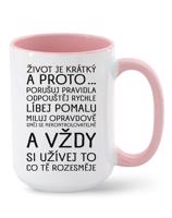 Keramický hrnek  Život je krátký  - ideální dárek