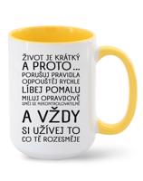 Keramický hrnek  Život je krátký  - ideální dárek