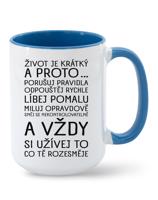 Keramický hrnek  Život je krátký  - ideální dárek