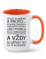 Keramický hrnek  Život je krátký  - ideální dárek