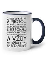 Keramický hrnek  Život je krátký  - ideální dárek