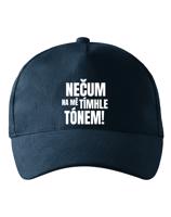 Kšiltovka s vtipným potiskem - Nečum na mě tímhle tónem