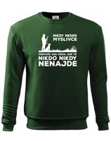Mikina pro myslivce Nikdy neser myslivce, protože zná místa, kde Tě nikdo nikdy nenajde