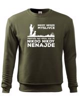 Mikina pro myslivce Nikdy neser myslivce, protože zná místa, kde Tě nikdo nikdy nenajde