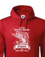 Mikina pro rybáře Je lepší špatný den na rybách než dobrý den v práci