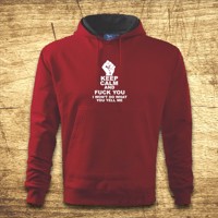 Mikina s kapucňou s motívom Keep calm and fuck you.