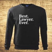 Mikina s motívom Best Lawyer Ever