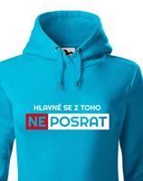 Originální dámská mikina Hlavně se z toho neposrat