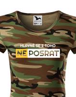 Originální dámské tričko Hlavně se z toho neposrat