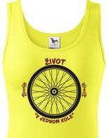 Originální dámské tričko pro cyklistu Život v jednom kole