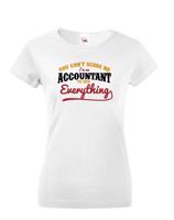 Originální dámské tričko pro účetní You cant scare me, Iam accountant