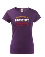 Originální dámské tričko pro účetní You cant scare me, Iam accountant