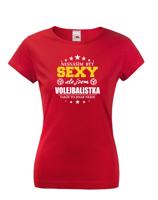 Originální dámské tričko Sexy volejbalistka