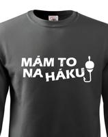 Originální mikina nejen pro rybáře - Mám to na háku