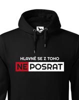 Originální pánská mikina Hlavně se z toho neposrat