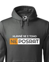 Originální pánská mikina Hlavně se z toho neposrat