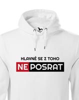Originální pánská mikina Hlavně se z toho neposrat
