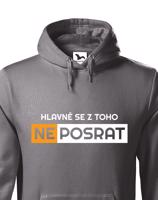 Originální pánská mikina Hlavně se z toho neposrat