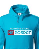 Originální pánská mikina Hlavně se z toho neposrat