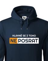 Originální pánská mikina Hlavně se z toho neposrat