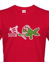 Originální triko s potiskem Selfish - ideální vtipný potisk