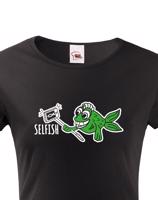 Originální triko s potiskem Selfish - ideální vtipný potisk