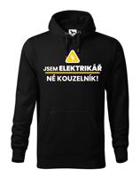 Pánská mikina -  Jsem elektrikář, né kouzelník! - ideální dárek k narozeninám
