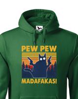 Pánská mikina - Pew Pew madafakas!  - ideální dárek