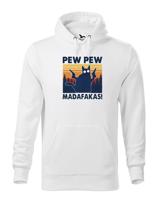 Pánská mikina - Pew Pew madafakas!  - ideální dárek