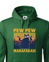 Pánská mikina - Pew Pew madafakas!  - ideální dárek