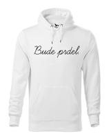 Pánska mikina s potiskem Bude prdel - tohle ti budou závidět!