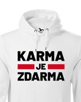Pánská mikina s  potiskem Karma je zdarma - tričko pro drzé týpky