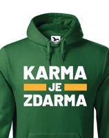 Pánská mikina s  potiskem Karma je zdarma - tričko pro drzé týpky