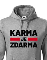 Pánská mikina s  potiskem Karma je zdarma - tričko pro drzé týpky