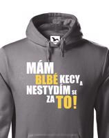 Pánská mikina s vtipným potiskem - Mám blbé kecy a nestydím se za to