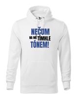Pánská mikina s vtipným potiskem - Nečum na mě tímhle tónem