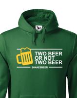 Pánská mikina Two beer or not two beer - ideální dárek