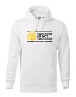 Pánská mikina Two beer or not two beer - ideální dárek
