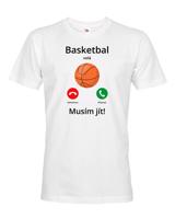 Pánské tričko Basketbal volá Musím jít! - skvělý dárek pro milovníky basketbalu