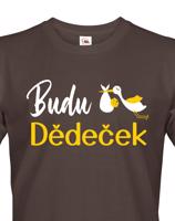 Pánské tričko Budu dědeček- ideální dárek pro budoucího dědečka