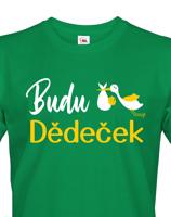 Pánské tričko Budu dědeček- ideální dárek pro budoucího dědečka