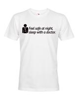 Pánské tričko Feel safe at night, sleep with a docto - ideální tričko pro doktory a sestry