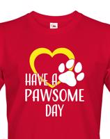 Pánské tričko Have a pawsome day