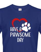Pánské tričko Have a pawsome day