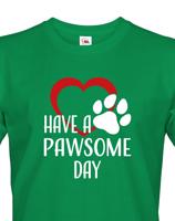 Pánské tričko Have a pawsome day