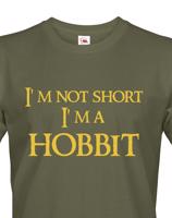 Pánské tričko "I am not short I am Hobbit" -  Nejsem malý, jsem hobit